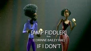 Amp Fiddler feat Corinne Bailey Rae  If I Dont [upl. by Clite]