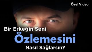 BÄ°R ERKEÄÄ°N DELÄ°LER GÄ°BÄ° Ã–ZLEMESÄ°NÄ° SAÄLAYAN BEÅ DAVRANIÅI TÃœM KADINLARA ANLATIYORUM [upl. by Aihsoem50]