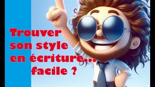 Quel est ton style  Comment écrire avec style par le professeur Bernadus [upl. by Elsinore]