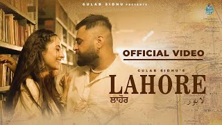 Latest Punjabi Songs 2024  Lahore Full Video Gulab Sidhu  Jang Dhillon  New Punjabi Songs 2024 [upl. by Norrabal]