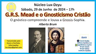 GRS Mead e o GNOSTICISMO Cristão  O gnóstico compreende e louva a GnosisSophia [upl. by Aiekahs]