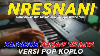 Nresnani Lavora  Karaoke Nada Wanita  Versi Pop Dangdut Koplo [upl. by Beaner]