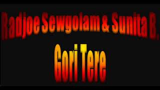 Radjoe Sewgolam  Gori Tere [upl. by Enived]