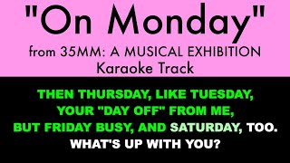 “On Monday” from 35mm A Musical Exhibition  Karaoke Track with Lyrics on Screen [upl. by Adonis672]