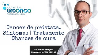 Quais as chances de cura para o câncer de próstata  Sintomas  Diagnóstico  Tratamento [upl. by Erick]