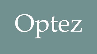 How to Pronounce Optez Opt Correctly in French [upl. by Yekcaj]