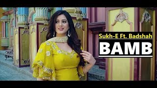 BAMB Song  SukhE Muzical Doctorz Feat Badshah  Jaani  Lyrics  Latest Punjabi Songs 2018 [upl. by Aisaim858]