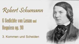 Schumann  6 Gedichte von Lenau und Requiem  no3wmv [upl. by Gyatt875]