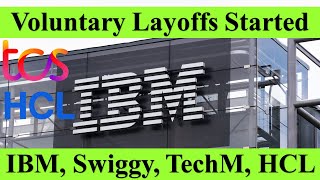 IBM Voluntary LAYOFFS TCS Low Salary TechM Swiggy HCL to Layoffs Employees ibm tcs wipro [upl. by Korey]