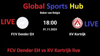 🔴 Live  Belgium FCV Dender EH vs KV Kortrijk LIVE MATCH  Belgian Cup Belgian Cup Belgian Cup [upl. by Huesman695]