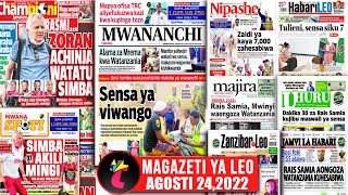 Magazeti ya leo24822TANZANIA SENSA 2022 KARANI APORWA KISHKWAMBIRASMI ZORAN ACHIJA WATATU SIMBA [upl. by Dlorrej623]