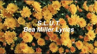 SLUT  Bea Miller Lyrics [upl. by Adnik]