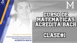 CURSO DE MATEMÁTICAS ACREDITA BACH ACUERDO 286 ÁLGEBRA Clase 1 [upl. by Maren113]