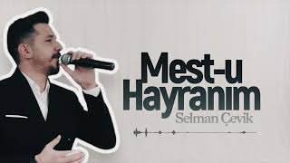 Selman ÇEVİK  Mestu Hayranım 2024 Single ilahidinle ilahi [upl. by Arnold]