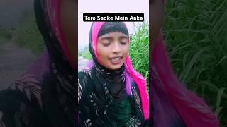 Tere Sadke Mein Aaka  hasbi Rabbi jallal  short naat reels islamic [upl. by Yluj]