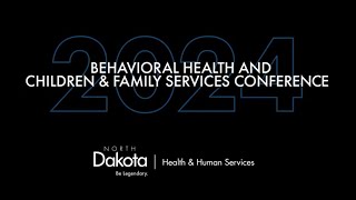 2024 Behavioral Health and Children amp Family Services Conference Highlights [upl. by Kus]