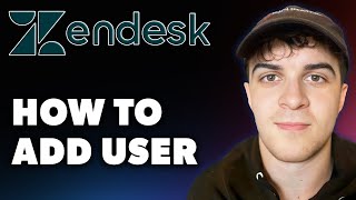 How to Add User on Zendesk Full 2024 Guide [upl. by Brogle351]