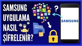 Samsung Telefonlarda Uygulamalar Nasıl Kilitlenir [upl. by Eenerb]