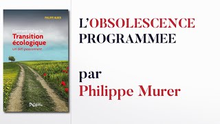 Philippe Murer  lobsolescence programmée ouvrage [upl. by Nissensohn539]