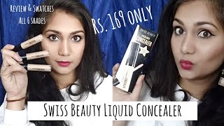 Best Full Coverage concealer Rs 169 only  Swiss Beauty Liquid Concealers Review amp Swatches [upl. by Tima]