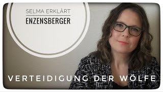 selma erklärt hans magnus enzensberger verteidigung der wölfe gegen die lämmer [upl. by Paten456]