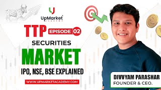 Basics of Stock Market  Part 2  Traders Takeover Program  Episode 2  Upmarket Academy [upl. by Reed276]