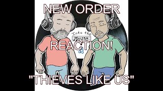 NEW ORDER  Thieves Like Us  REACTION [upl. by Cirillo]