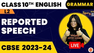 Grammar L2 Reported Speech CBSE Class 9 amp 10 Oshin Maam Vedantu910 [upl. by Anialad29]