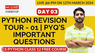 Day 03  CS Python Class 12  Chapter 01  Python Revision Tour  1  PYQ  Important Questions [upl. by Yanetruoc]