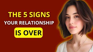 The 5 Signs Your Relationship Is Over  Ry Mindmaster [upl. by Attegroeg]