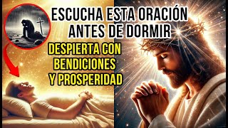 Oración Poderosa para Esta Noche Atrae Abundancia Divina y Duerme en Paz [upl. by Llenaej788]