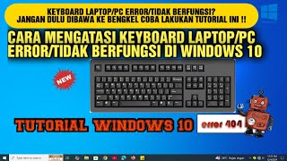 Cara Mengatasi Keyboard Laptop Atau Pc Error Tidak Bisa Berfungsi DI Windows 10 [upl. by Otipaga402]