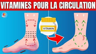 Ces 7 vitamines vont améliorer la circulation dans vos jambes et vos pieds [upl. by Dustman774]