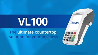 Valor VL100 Ultimate Countertop Solution  Revolutionize Your Business  Valor PayTech [upl. by Linders992]