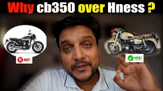 WHY HONDA CB350 over Hness 350  Hness vs cb350  Reasons to buy HONDA CB350 [upl. by Cowden587]