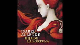 Hija de la Fortuna  Isabel Allende AUDIOLIBRO [upl. by Otho]