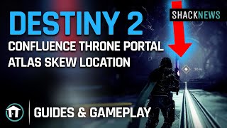 Destiny 2  Confluence Throne Portal Atlas Skew Location [upl. by Michaud238]