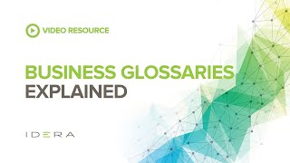 What Is A Business Glossary  IDERA Data University [upl. by Obel]