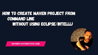 How to create Maven Project from Command Line without using EclipseIntelliJ [upl. by Asyl]