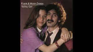 Frank amp Moon Zappa  Valley Girl 1982 [upl. by Madoc]