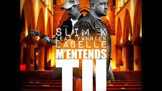 MENTENDSTU SlimK Ft Yannick Labelle  AUDIO OFFICIEL [upl. by Htehpaj157]