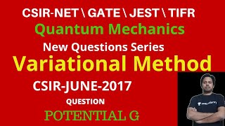 Variational Principle MethodCSIRNETJUNE2017 POTENTIAL G [upl. by Aynotan]