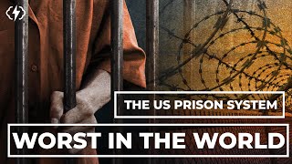 Why The US Prison System Is The Worst In The Developed World [upl. by Ellehsal]