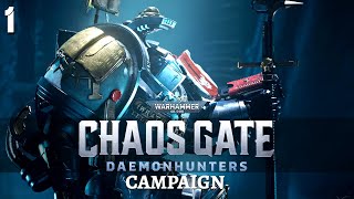 Warhammer 40000 Chaos Gate  Daemonhunters  Campaign 1  Stop Hammer Time [upl. by Namrac801]