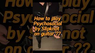 Psychosocial guitar Tutorial Slipknot guitarlesson shorts [upl. by Evangelin]