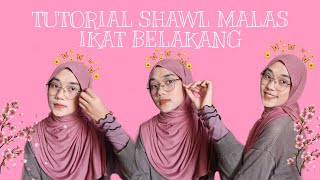 Tutorial shawl malas ikat belakang labuh cover your chest specky [upl. by Corabella]