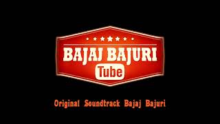 Bajaj Bajuri  Soundtrack HQ [upl. by Yelsna]