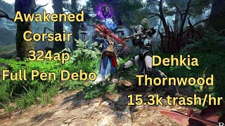 BDO  Awak Corsair 324ap  Dehkia Thornwood  153k trashhr lv2 yellow [upl. by Aisul]