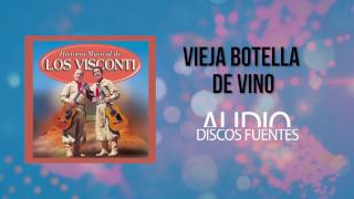 Vieja botella de vino  Los Visconti  Discos Fuentes [upl. by Wolsniw]