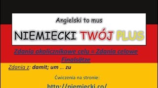 Zdania celowe Finalsätze  damit umzu  NIEMIECKI TWÓJ PLUS  Niemiecki gramatyka [upl. by Ariaz]